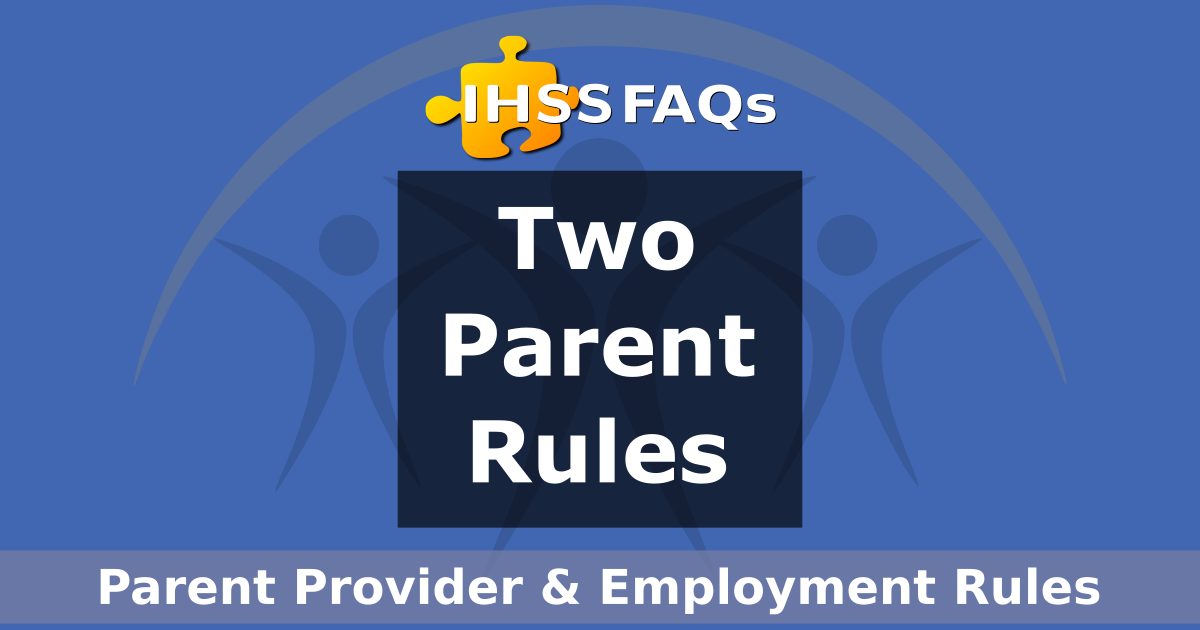 Two Parent Rules IHSS Advocates